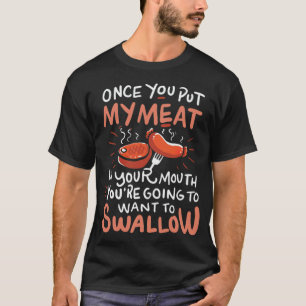T-shirt une fois que vous avez mis ma viande dans votre bo