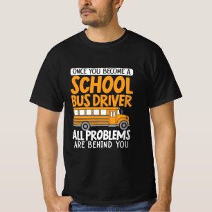 T-shirt Une Fois Que Vous Devenez Conducteur De Bus Scolai