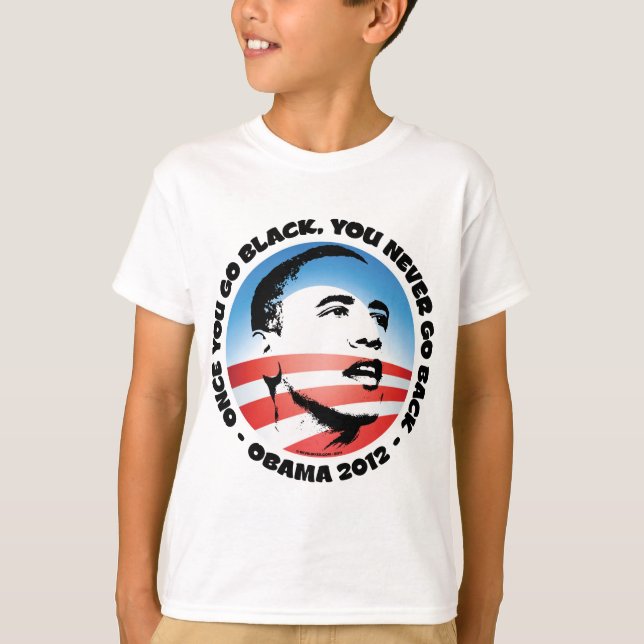 T-shirt Une fois que vous êtes noir, vous ne revenez jamai (Devant)