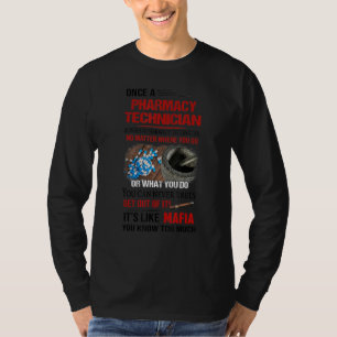 T-shirt Une fois technicien en pharmacie, c'est la mafia v