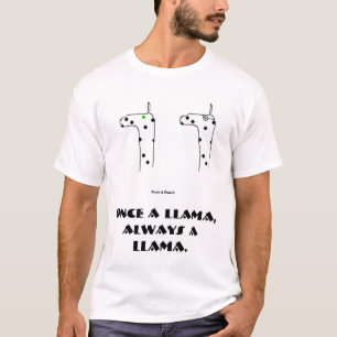 T-shirt Une fois un lama, toujours un lama