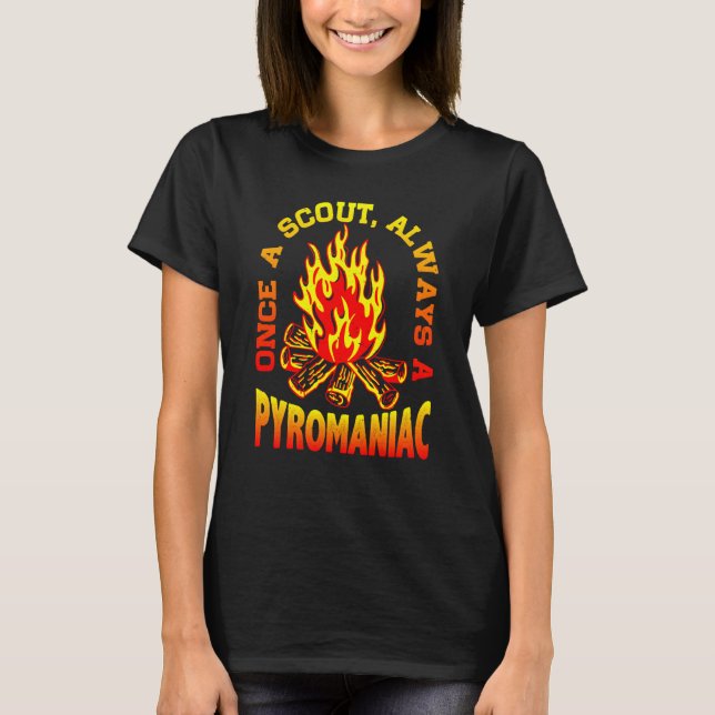 T-shirt Une fois un scout toujours un pyromane (Devant)