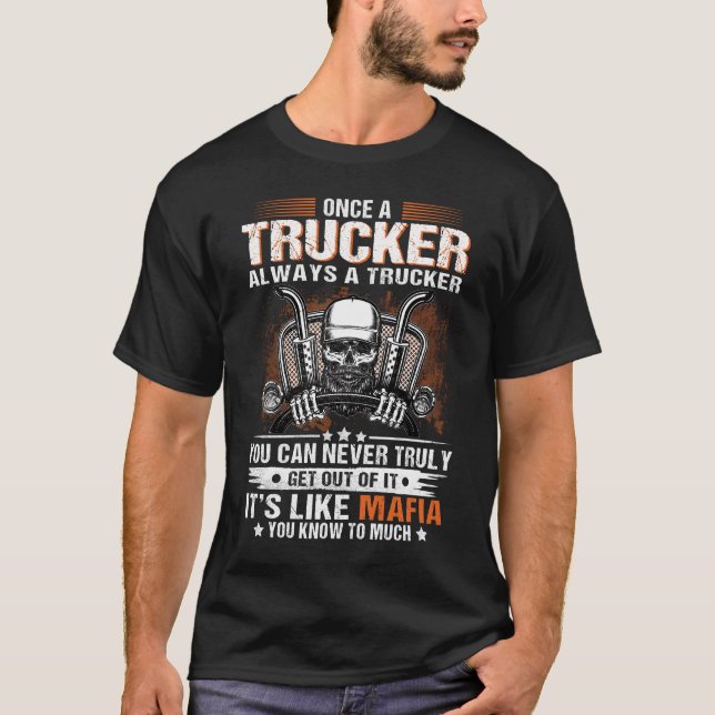 T-shirt Une Fois Un Trucker Toujours Un Trucker Trucker Bi (Devant)