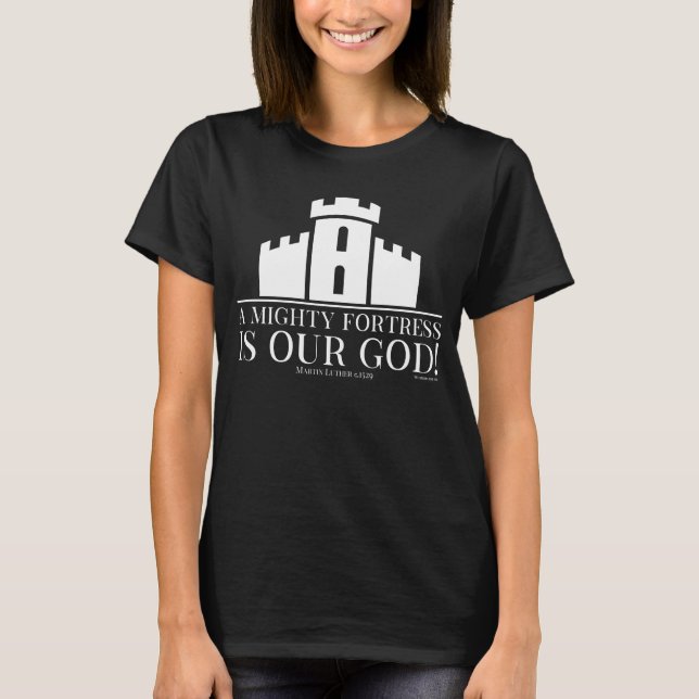 T-shirt Une Forteresse Puissante Est Notre Dieu (Devant)