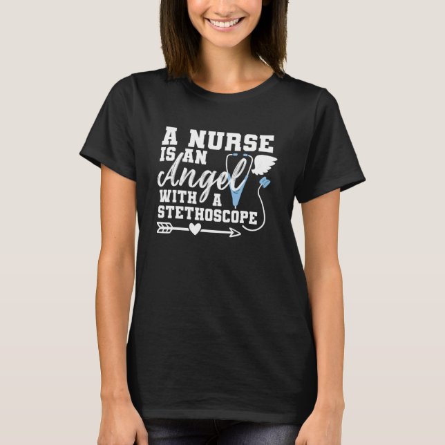 T-shirt Une Infirmière est un ange avec un Stethoscope Pul (Devant)
