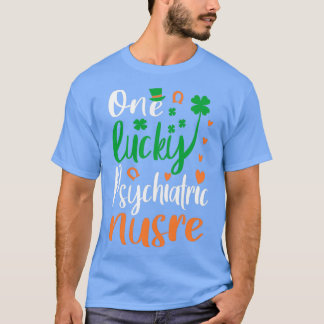 T-shirt Une infirmière psychiatrique Lucky 1