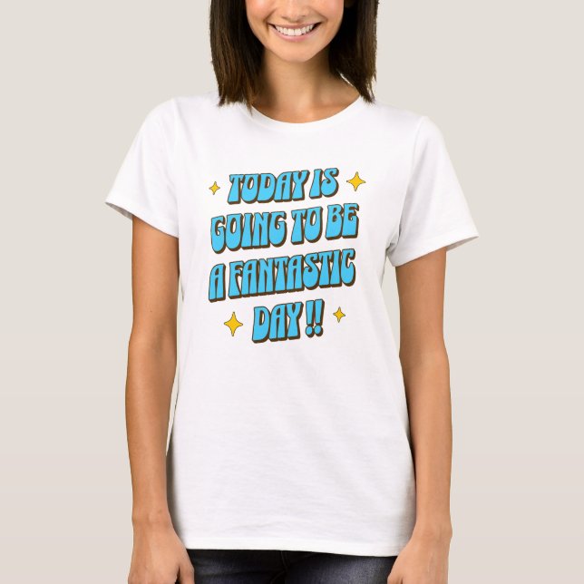T-shirt Une journée fantastique (Devant)