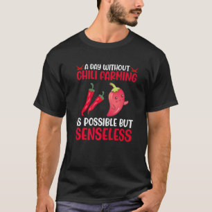 T-shirt Une Journée Sans Cultures De Chili Est Possible Ma