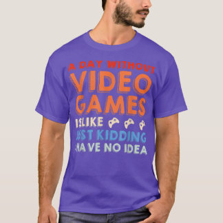 T-shirt Une Journée Sans Jeux Vidéo Drôle Joueur Vidéo Hom