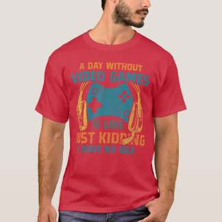 T-shirt UNE JOURNÉE SANS JEUX VIDÉO EST COMME Drôle de jeu