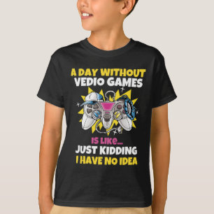 T-shirt Une Journée Sans Jeux Vidéo Est Comme Un Jeu Vidéo