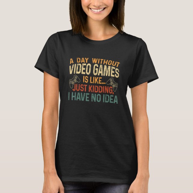 T-shirt Une journée sans jeux vidéo Retro Video Gamer Cade (Devant)