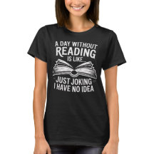 Une journée sans lire est comme... Je plaisante, j