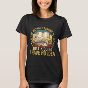 T-shirt Une Journée Sans Lire Funky Book Lover Book Nerd L