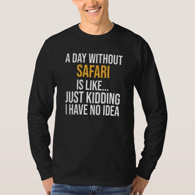 T-shirt Une Journée Sans Safari (Devant)