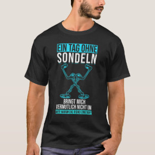 T-shirt Une journée sans sondes Détecteur de métal Chasse 