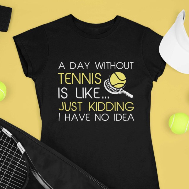 T-shirt Une Journée Sans Tennis (Créateur téléchargé)