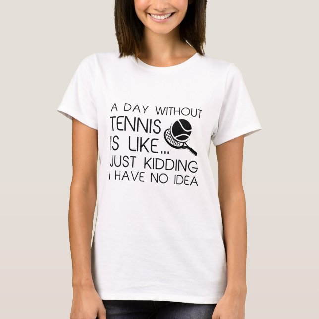 T-shirt Une Journée Sans Tennis (Devant)