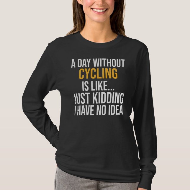 T-shirt Une Journée Sans Vélo Est Comme (Devant)