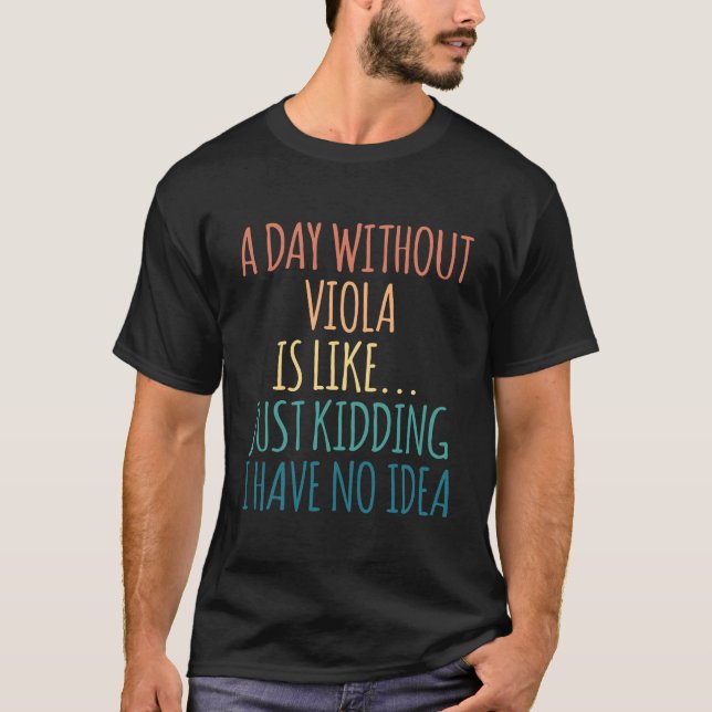 T-shirt Une Journée Sans Viola - Pour Viola Lover (Devant)