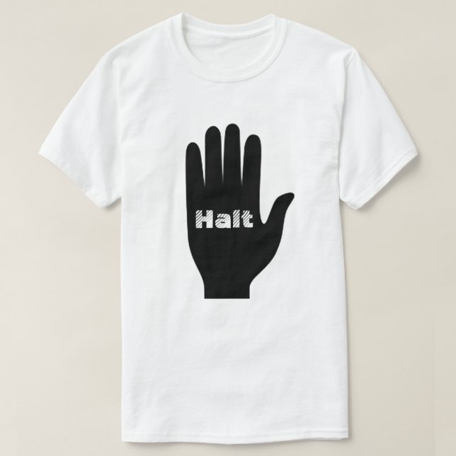 T-shirt Une main avec le mot Halt à l'intérieur (Design devant)