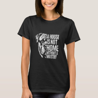 T-shirt Une maison n'est pas à la maison sans un maître