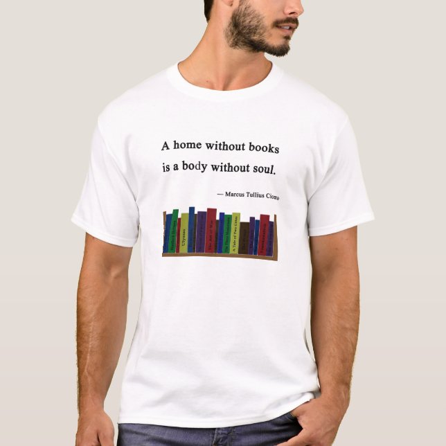 T-shirt Une maison sans pièce en t de base de livres (Devant)