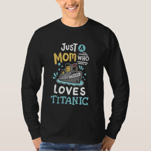 T-shirt Une Maman Qui Aime Le Bateau De Croisière Titanic