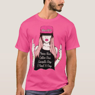 T-shirt une maman vie chaotique café run gangsta rap nap