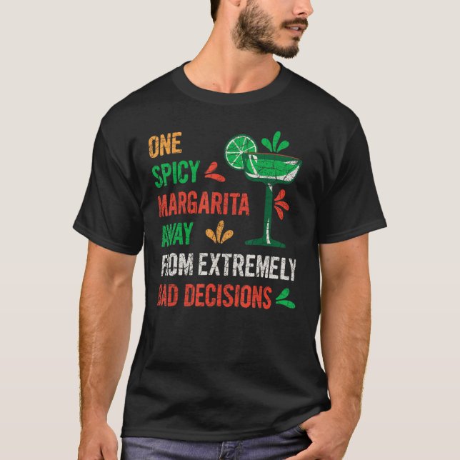 T-shirt Une Margarita Épicée Éloignée Des Mauvaises Décisi (Devant)