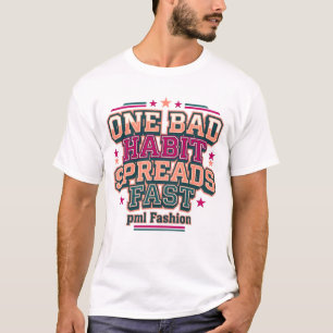 T-shirt Une mauvaise habitude se propage vite Varsity Typo