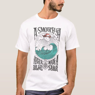T-shirt Une mer lisse n'a jamais fait de marin habile