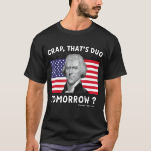T-shirt Une merde qui doit être demain Thomas Jefferson 4t
