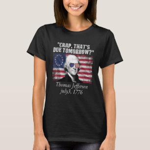 T-shirt Une merde qui doit être demain thomas jefferson Fu