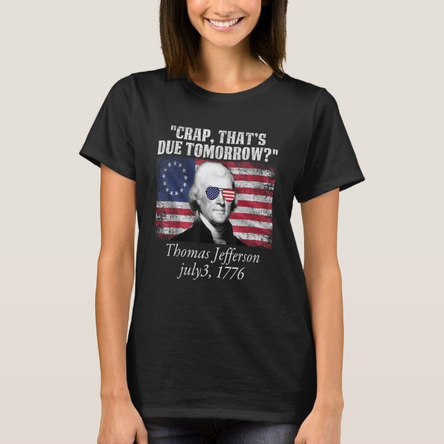 T-shirt Une merde qui doit être demain thomas jefferson Fu (Devant)