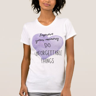 T-shirt Une mignonne citation inspirante faisant des souve