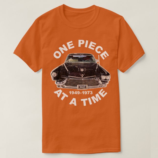 T-shirt Une pièce à la fois en espèces (Design devant)