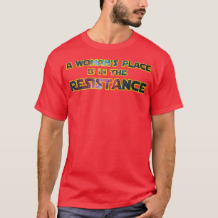T-shirt Une Place De Femmes Est Dans La Résistance