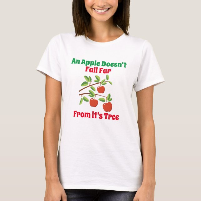 T-shirt Une Pomme Ne Tombe Pas Loin De Son Arbre (Devant)