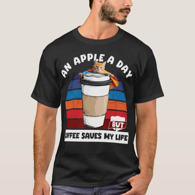 T-shirt Une pomme par jour mais le café sauve ma vie (Devant)
