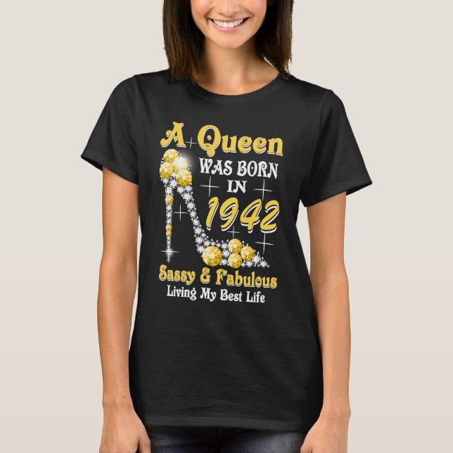 T-shirt Une Reine Est Née En 1942 Sassy & Fabuleux 81st Bi (Devant)