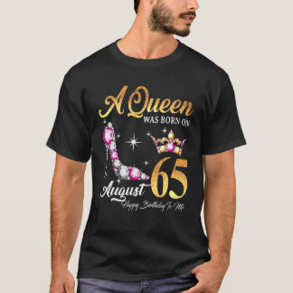 T-shirt Une Reine Est Née En Août 65 Joyeux Anniversaire P