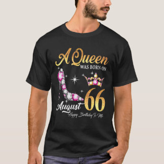T-shirt Une Reine Est Née En Août 66 Joyeux Anniversaire P