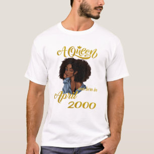 T-shirt Une reine est née en avril 2000 20e anniversaire C