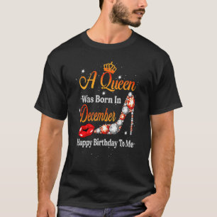 T-shirt Une Reine Est Née En Décembre Joyeux Anniversaire