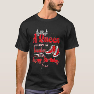 T-shirt Une Reine Est Née En Décembre Joyeux Anniversaire