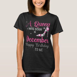 T-shirt Une Reine Est Née En Décembre Joyeux Anniversaire
