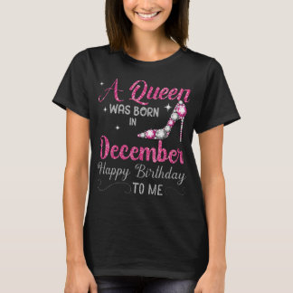 T-shirt Une Reine Est Née En Décembre Joyeux Anniversaire