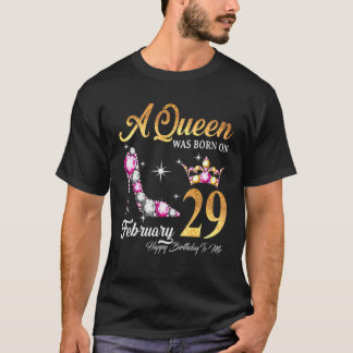T-shirt Une Reine Est Née En Février 29 Joyeux Anniversair