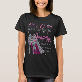 T-shirt Une reine est née en janvier, heureux anniversaire
